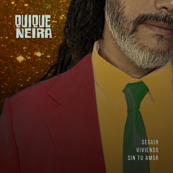 Quique Neira Seguir Viviendo Sin Tu Amor