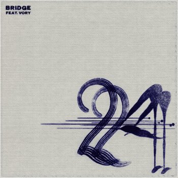 BRIDGE feat. Vory 24