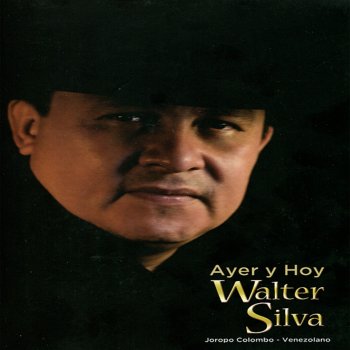 Walter Silva Dónde Andará Mi Muchacha - Apareció Mi Muchacha