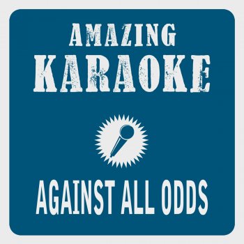 Clara Oaks Against All Odds (Karaoke Version) [Originally Performed By Phil Collins]