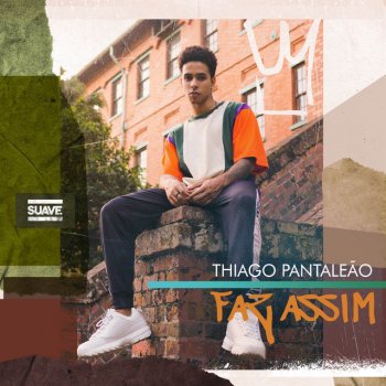 Thiago Pantaleão Faz Assim