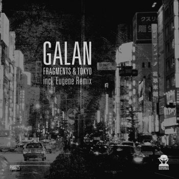 Galan Fragments (Eugene Remix)