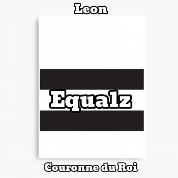 leon Equalz (feat. Couronne du Roi)