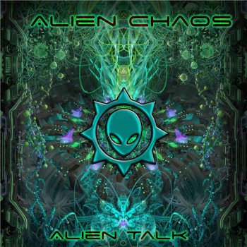 Alien Chaos Alien Talk