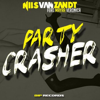 Nils Van Zandt feat. Mayra Veronica Party Crasher (Original Extended Mix)