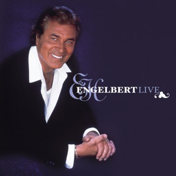 Engelbert Humperdinck Nothin' a Little Love Won't Cure