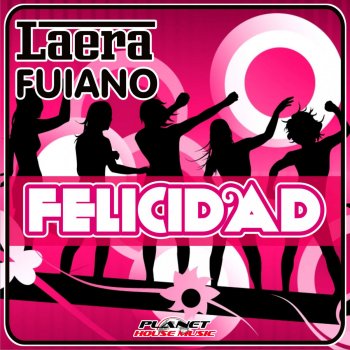 Laera Fuiano Felicidad - Original Mix