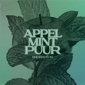 Broederliefde Appel Mint Puur (Slowed Down)