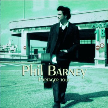 Phil Barney Tout c'que tu n'm'as pas dit