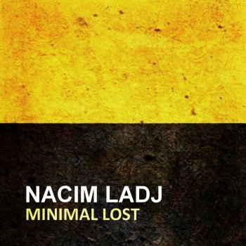 Nacim LaDJ Minimal Lost (Joseph Matera Remix)