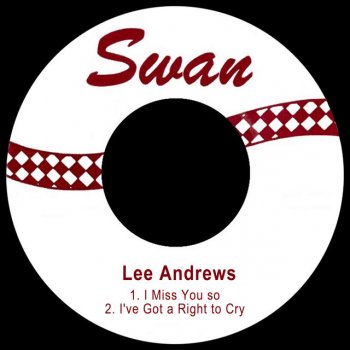 Lee Andrews I've Got a Right to Cry