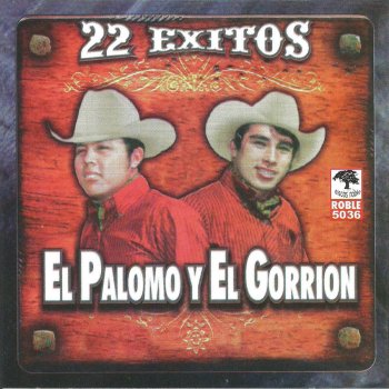 Исполнитель Palomo Y El Gorrion, альбом 22 éxitos de El Palomo y El Gorrión