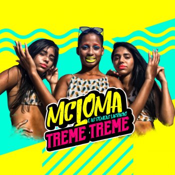 MC Loma e As Gêmeas Lacração Treme Treme