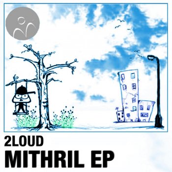 2Loud Mithril (Original Mix)