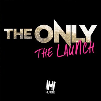 The Only The Launch - Original