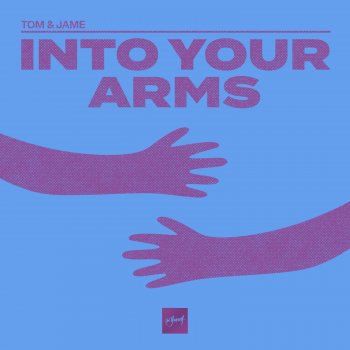Исполнитель Tom & Jame, альбом Into Your Arms - Single