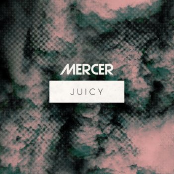 MERCER Juicy