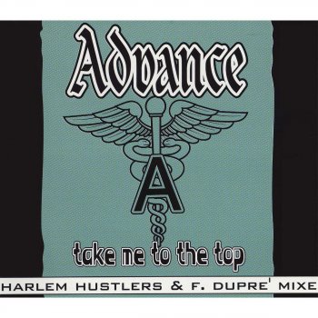 Advance Take Me to the Top (Harlem Hustlers Main Mix)