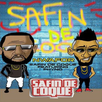 Safin De Coque feat. Phyno Nwafor