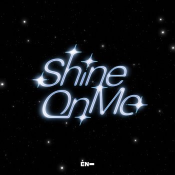 Исполнитель ENHYPEN, альбом Shine On Me - Single