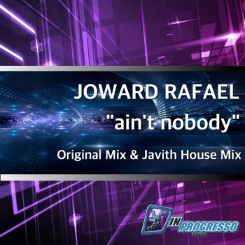 Исполнитель Joward Rafael, альбом Ain't Nobody