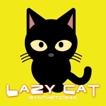 Syntheticsax Lazy Cat