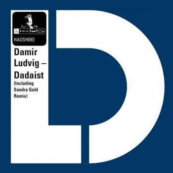 Damir Ludvig Dadaist (Sandra Gold Remix)