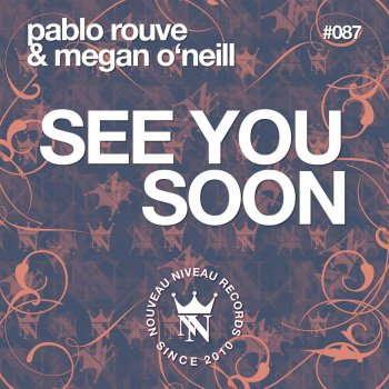 Pablo Rouve feat. Megan O'Neill See You Soon (Club Mix)