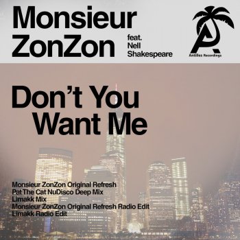 Monsieur ZonZon feat. Nell Shakespeare Don't You Want Me (Limakk Mix)