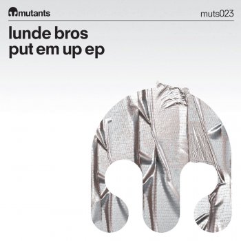 Lunde Bros Put Em Up Ep