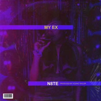 N8te feat. Breana Marin My Ex