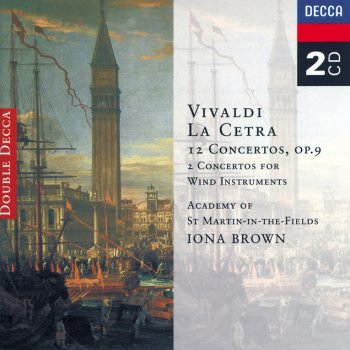 Antonio Vivaldi, Iona Brown & Academy of St. Martin in the Fields 12 Violin Concertos, Op.9 - "La cetra" - Concerto No. 2 in A major, RV345: 2. Largo