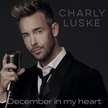Charly Luske December In My Heart