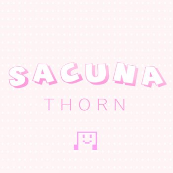 Sacuna Thorn