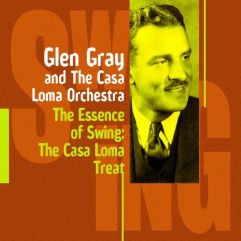 The Casa Loma Orchestra feat. Glen Gray Maniacs Ball