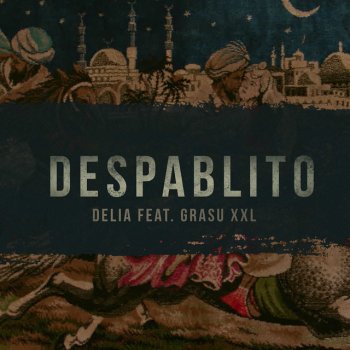 Delia Despablito (feat. Grasu XXL) [MGNTC Remix]