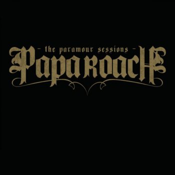 Papa Roach ...To Be Loved