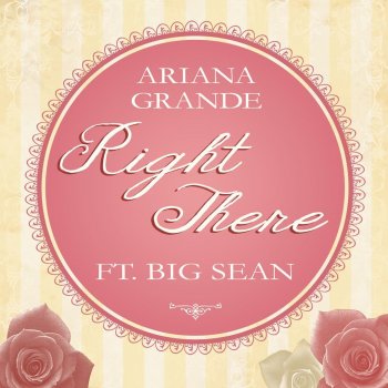 Ariana Grande feat. Big Sean Right There