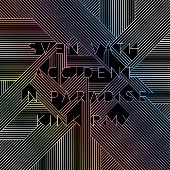 Исполнитель Sven Väth, альбом Accident In Paradise & Robot Remixes