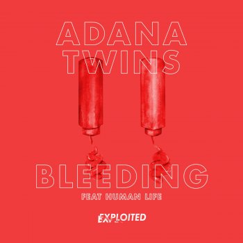 Исполнитель Adana Twins feat. Human Life, альбом Bleeding (Remixes)