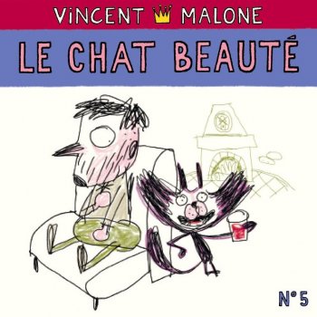 Vincent Malone La chanson du chat Beauté