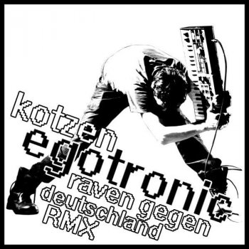 Egotronic Kotzen (feat.Walter Schreifels)