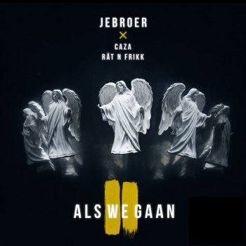 Jebroer feat. Caza & Rät N FrikK Als We Gaan