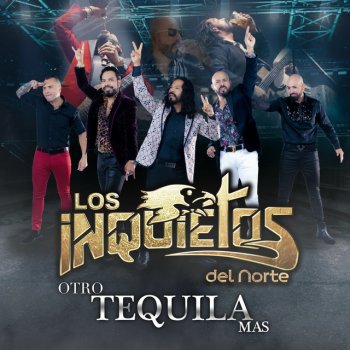 Los Inquietos del Norte Otro Tequila Más - Mariachi