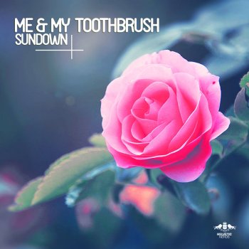 Me & My Toothbrush Sundown (Croatia Squad Remix)