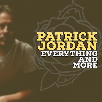 Patrick Jordan Everything and More