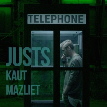 Justs Kaut Mazliet