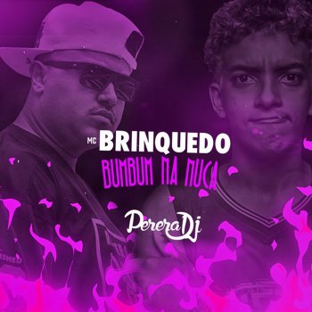 Исполнитель Mc Brinquedo, альбом Bumbum na Nuca - Single