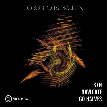 Toronto Is Broken Sxn