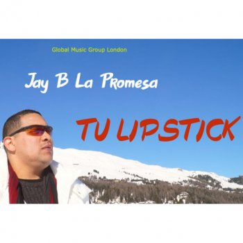 Jay B la Promesa Tu Lipstick